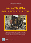 Seconda ristampa per &quot;MICROSTORIA DELLA ROMA DEI RIONI&quot; Immagine 1